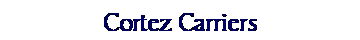  Cortez Carriers 